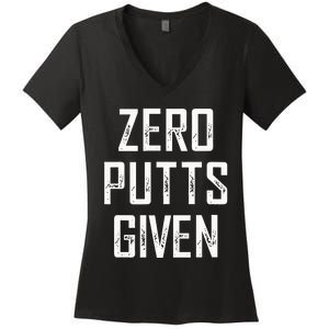 Zero Putts Given  Women's V-Neck T-Shirt