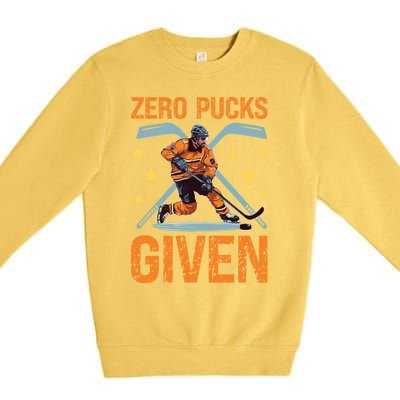 Zero Pucks Given Bold Hockey Playe Funny Gift Premium Crewneck Sweatshirt