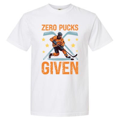 Zero Pucks Given Bold Hockey Playe Funny Gift Garment-Dyed Heavyweight T-Shirt