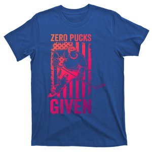 Zero Pucks Given Ice Hockey Player Sport Athlete Hockey Fan Gift T-Shirt