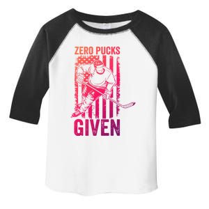 Zero Pucks Given Ice Hockey Player Sport Athlete Hockey Fan Gift Toddler Fine Jersey T-Shirt