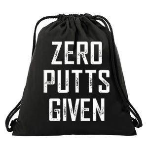 Zero Putts Given Drawstring Bag