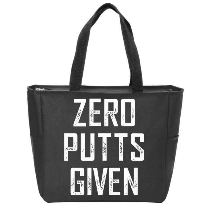 Zero Putts Given Zip Tote Bag