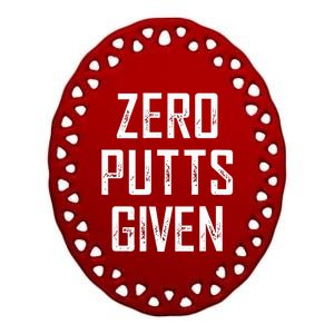 Zero Putts Given Ceramic Oval Ornament