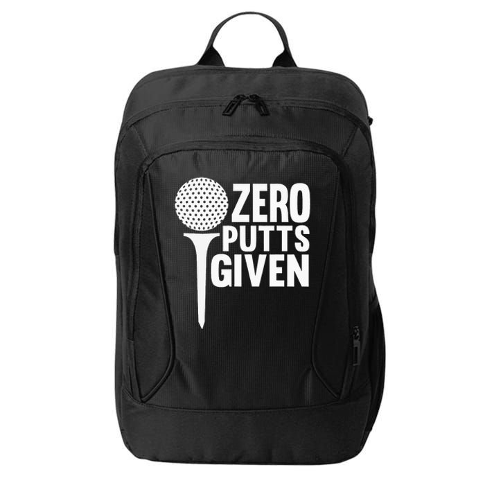 Zero Putts Given Funny Golf Lover City Backpack