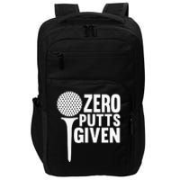 Zero Putts Given Funny Golf Lover Impact Tech Backpack