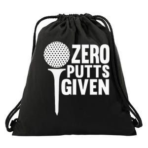 Zero Putts Given Funny Golf Lover Drawstring Bag