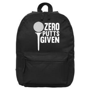 Zero Putts Given Funny Golf Lover 16 in Basic Backpack