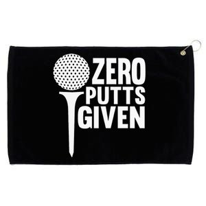 Zero Putts Given Funny Golf Lover Grommeted Golf Towel