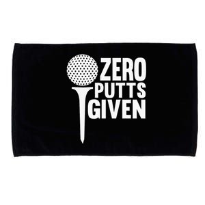 Zero Putts Given Funny Golf Lover Microfiber Hand Towel