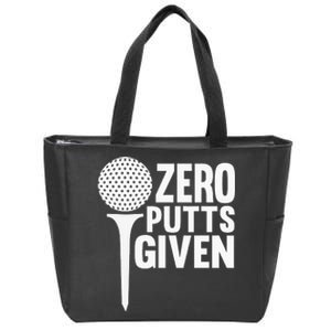 Zero Putts Given Funny Golf Lover Zip Tote Bag