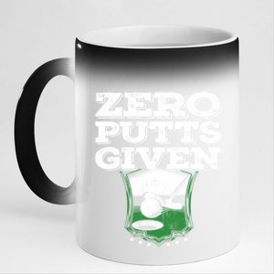 Zero Putts Given Funny Golf Meaningful Gift 11oz Black Color Changing Mug