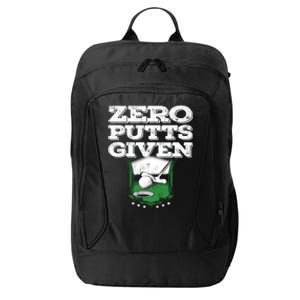 Zero Putts Given Funny Golf Meaningful Gift City Backpack