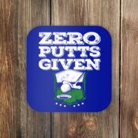 Zero Putts Given Funny Golf Meaningful Gift Coaster