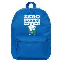 Zero Putts Given Funny Golf Meaningful Gift 16 in Basic Backpack