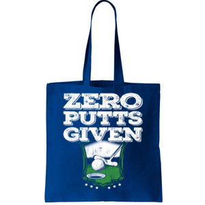 Zero Putts Given Funny Golf Meaningful Gift Tote Bag