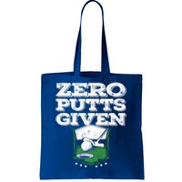 Zero Putts Given Funny Golf Meaningful Gift Tote Bag