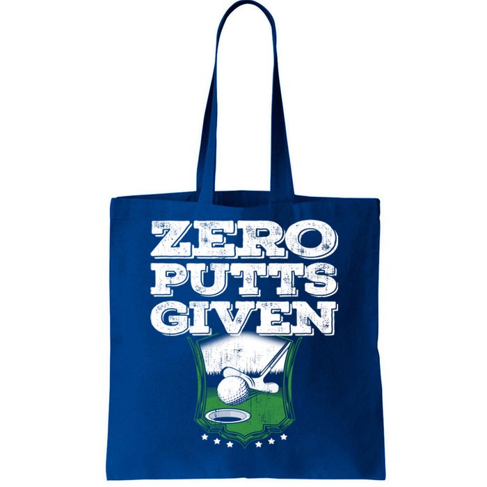 Zero Putts Given Funny Golf Meaningful Gift Tote Bag