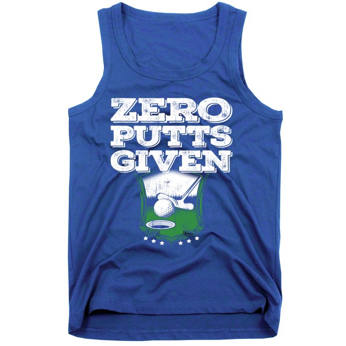 Zero Putts Given Funny Golf Meaningful Gift Tank Top