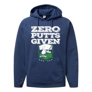 Zero Putts Given Funny Golf Meaningful Gift Performance Fleece Hoodie