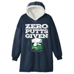 Zero Putts Given Funny Golf Meaningful Gift Hooded Wearable Blanket