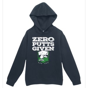 Zero Putts Given Funny Golf Meaningful Gift Urban Pullover Hoodie