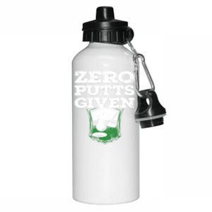 Zero Putts Given Funny Golf Meaningful Gift Aluminum Water Bottle