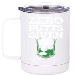 Zero Putts Given Funny Golf Meaningful Gift 12 oz Stainless Steel Tumbler Cup