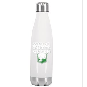 Zero Putts Given Funny Golf Meaningful Gift Stainless Steel Insulated Water Bottle