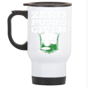 Zero Putts Given Funny Golf Meaningful Gift Stainless Steel Travel Mug