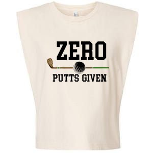 Zero Putts Given Golfer Golf Player Jokes Funny Golf Great Gift Garment-Dyed Women's Muscle Tee