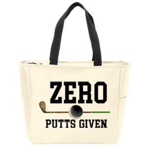 Zero Putts Given Golfer Golf Player Jokes Funny Golf Great Gift Zip Tote Bag