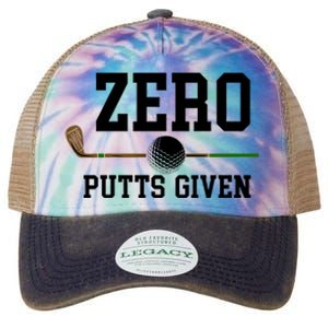 Zero Putts Given Golfer Golf Player Jokes Funny Golf Great Gift Legacy Tie Dye Trucker Hat