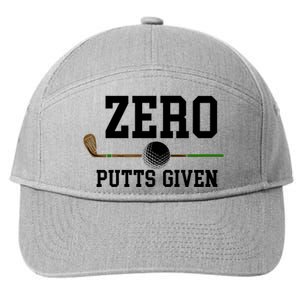 Zero Putts Given Golfer Golf Player Jokes Funny Golf Great Gift 7-Panel Snapback Hat