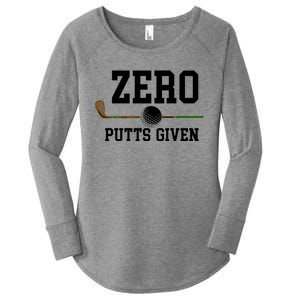 Zero Putts Given Golfer Golf Player Jokes Funny Golf Great Gift Women's Perfect Tri Tunic Long Sleeve Shirt