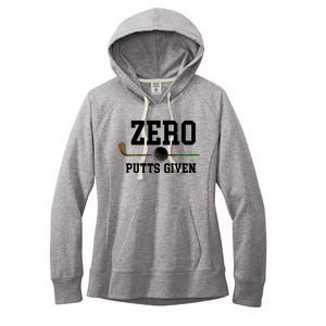 Zero Putts Given Golfer Golf Player Jokes Funny Golf Great Gift Women's Fleece Hoodie