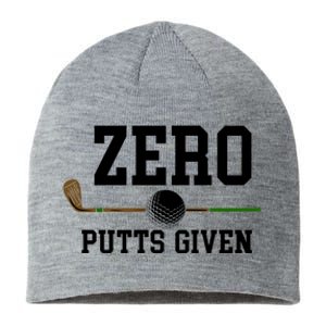 Zero Putts Given Golfer Golf Player Jokes Funny Golf Great Gift Sustainable Beanie