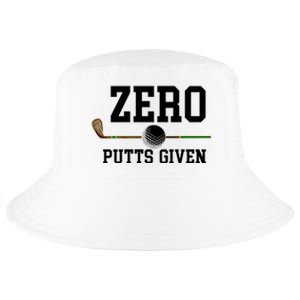 Zero Putts Given Golfer Golf Player Jokes Funny Golf Great Gift Cool Comfort Performance Bucket Hat