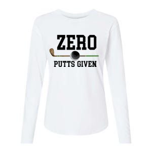 Zero Putts Given Golfer Golf Player Jokes Funny Golf Great Gift Womens Cotton Relaxed Long Sleeve T-Shirt