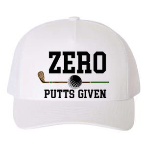 Zero Putts Given Golfer Golf Player Jokes Funny Golf Great Gift Yupoong Adult 5-Panel Trucker Hat