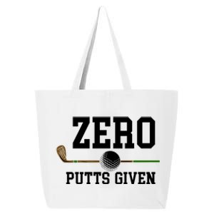 Zero Putts Given Golfer Golf Player Jokes Funny Golf Great Gift 25L Jumbo Tote