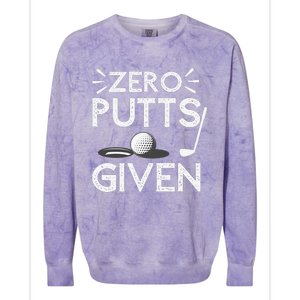 Zero Putts Given Golf Funny Golfer Golf Player Golfing Dad Colorblast Crewneck Sweatshirt