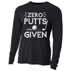 Zero Putts Given Golf Funny Golfer Golf Player Golfing Dad Cooling Performance Long Sleeve Crew