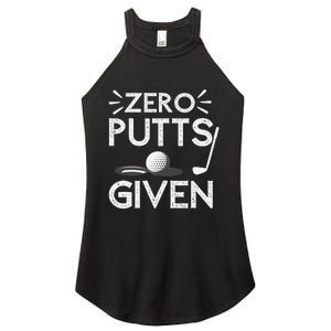 Zero Putts Given Golf Funny Golfer Golf Player Golfing Dad Women's Perfect Tri Rocker Tank