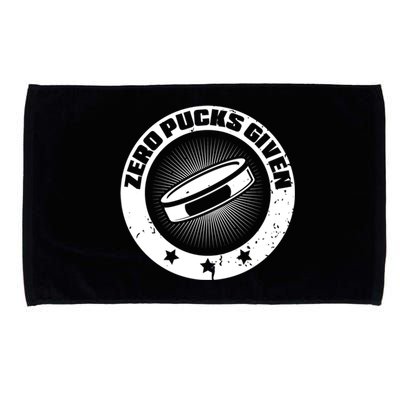 Zero Pucks Given Ice Hockey Gift Microfiber Hand Towel