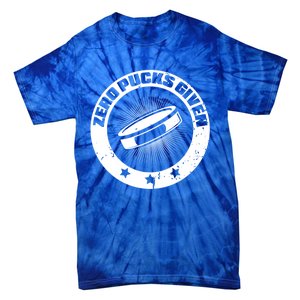 Zero Pucks Given Ice Hockey Gift Tie-Dye T-Shirt