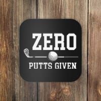 Zero Putts Given Golfer Golf Player Jokes Funny Golf Coaster