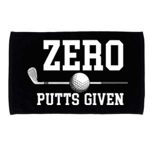 Zero Putts Given Golfer Golf Player Jokes Funny Golf Microfiber Hand Towel