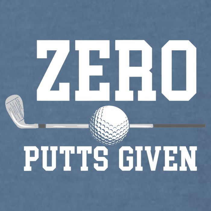 Zero Putts Given Golfer Golf Player Jokes Funny Golf Garment-Dyed Sweatshirt