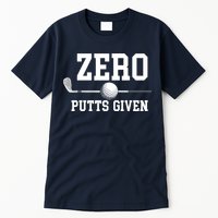 Zero Putts Given Golfer Golf Player Jokes Funny Golf Tall T-Shirt